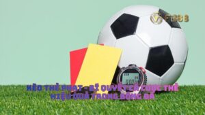 Kèo Thẻ Phạt - Bí Quyết Cá Cược Thẻ Hiệu Quả Trong Bóng Đá